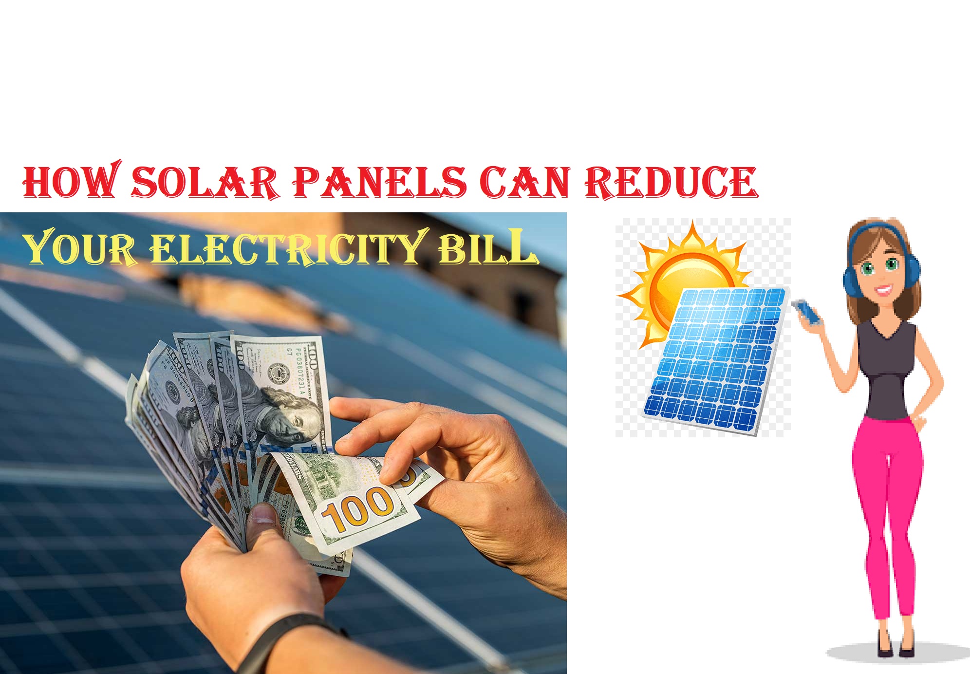 How Solar Panels Can Reduce Your Electricity Bill In 2024 - Solar Home ...